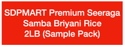 Trial Pack - SDPMart Premium Seeraga Samba Rice - 2LB